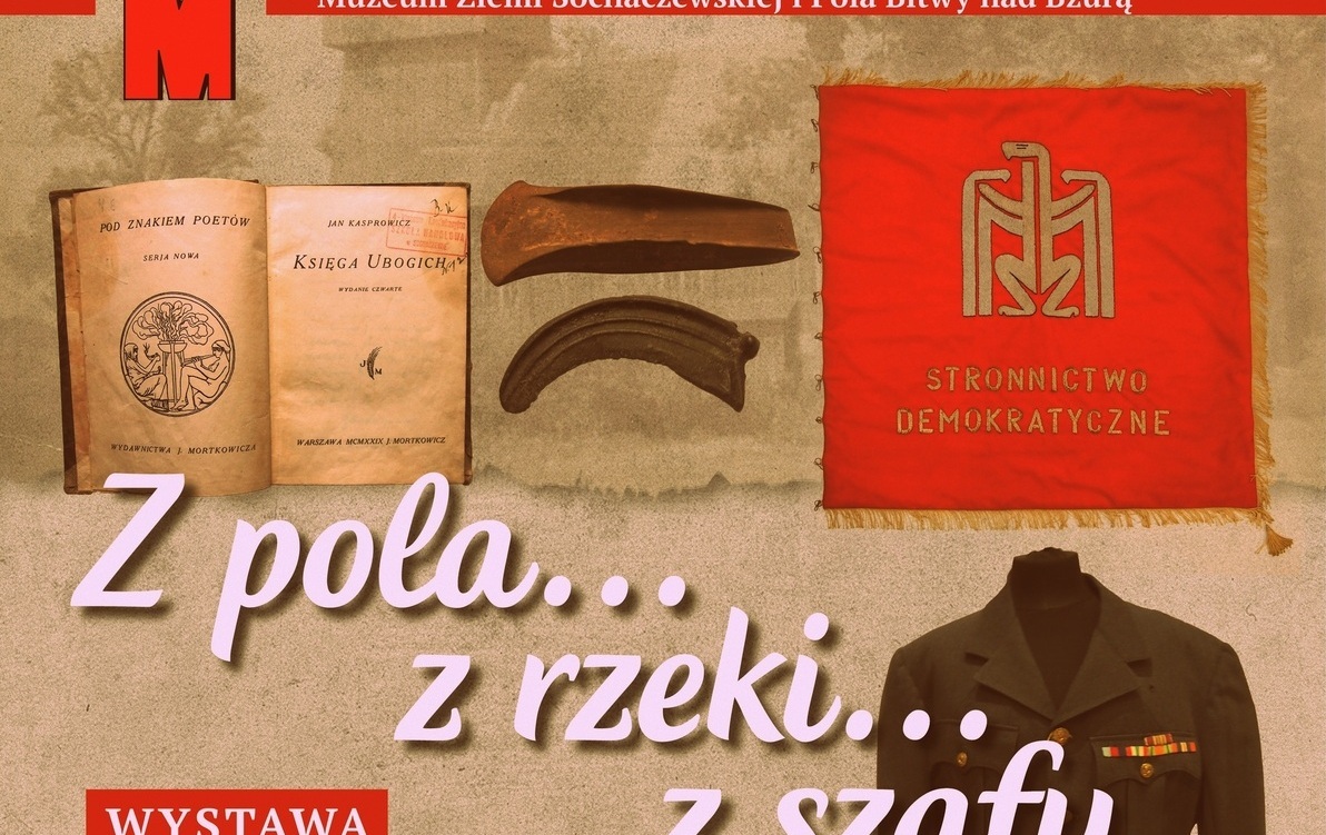 Zdjęcie do Z pola&hellip; z rzeki&hellip; z szafy, czyli nowa wystawa w Muzeum Ziemi Sochaczewskiej