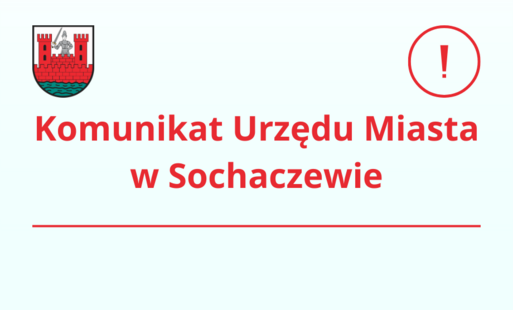 Zdjęcie do Komunikat Urzędu Miasta w Sochaczewie z dnia 30.10.2024 r.