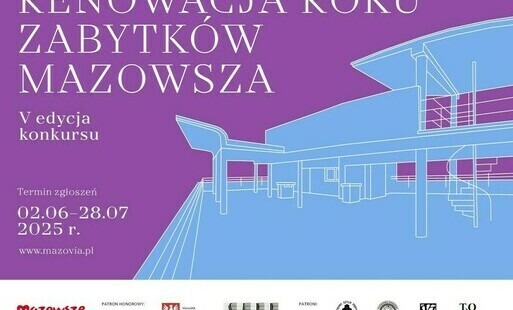 Zdjęcie do V edycja konkursu &bdquo;Renowacja Roku Zabytk&oacute;w Mazowsza&rdquo;